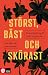 Störst, bäst och skörast  by Peder Björling