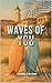 Waves Of You: Une romance s...