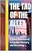 The Tao of the Alley: A Qui...