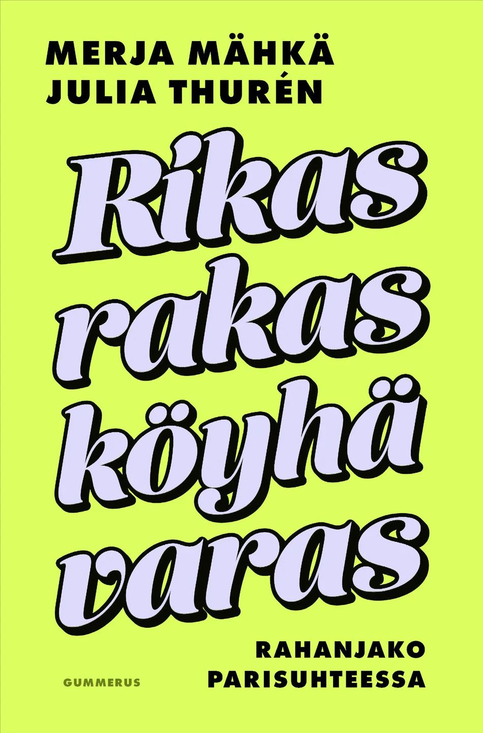 Rikas, rakas, köyhä, varas - Rahanjako parisuhteessa