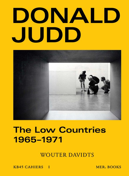 Donald Judd: The Low Countries 1965–1971 (Paperback)
