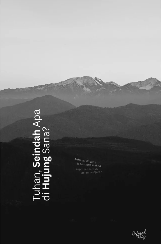 Tuhan, Seindah Apa di Hujung Sana?