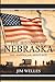The History of Nebraska: Th...