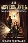 Die Arcyrion-Akte...