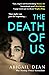 The Death of Us by Abigail Dean
