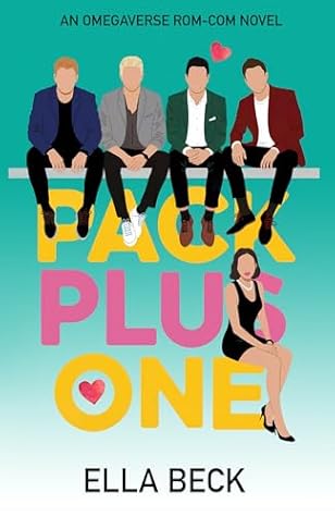 Pack Plus One (Sweetwater City Reverse Harem Omegaverse)