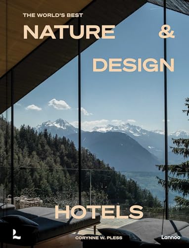 The World's Best Nature & Design Hotels (Hardcover)