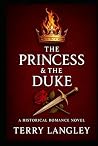 The Princess & The Duke: A Historical Romance Novel (The Edelreich Chronicles)
