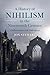 A History of Nihilism in the Nineteenth Century