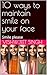 10 ways to maintain smile on your face  by vishwjeet singh