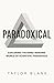PARADOXICAL by Taylor Blank