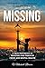MISSING: One Mother’s Faith-Filled Fight for Her Son: A Devotional Memoir of Hope, Healing, and the Fight to Bring Her Child Home (The MISSING ... of Faith-Filled Focus for the Fight Book 1)