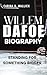 WILLEM DAFOE BIOGRAPHY : ST...