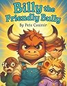 Billy the Friendly Bully by Pete Casimir