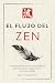 El flujo del zen: 21 cuentos cortos sobre estar presente, liberarse de la ansiedad y vivir con tranquilidad - Incluye reflexiones para principiantes (El cuentacuentos zen nº 2) (Spanish Edition)