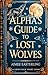 Alpha's Guide to Lost Wolves: A Ghost Pack Short Story