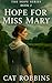 Hope for Miss Mary (THE HOP...