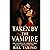 Taken by the Vampire: She’s forbidden. He’s immortal. Their passion could ruin them both