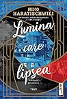 Lumina care lipsea