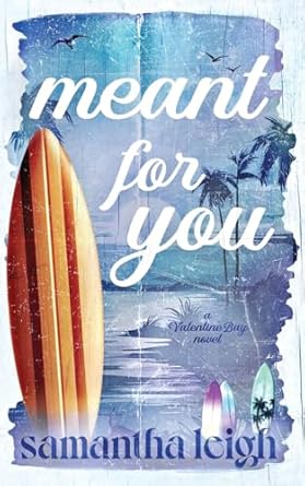 Meant For You (Valentine Bay, #2)
