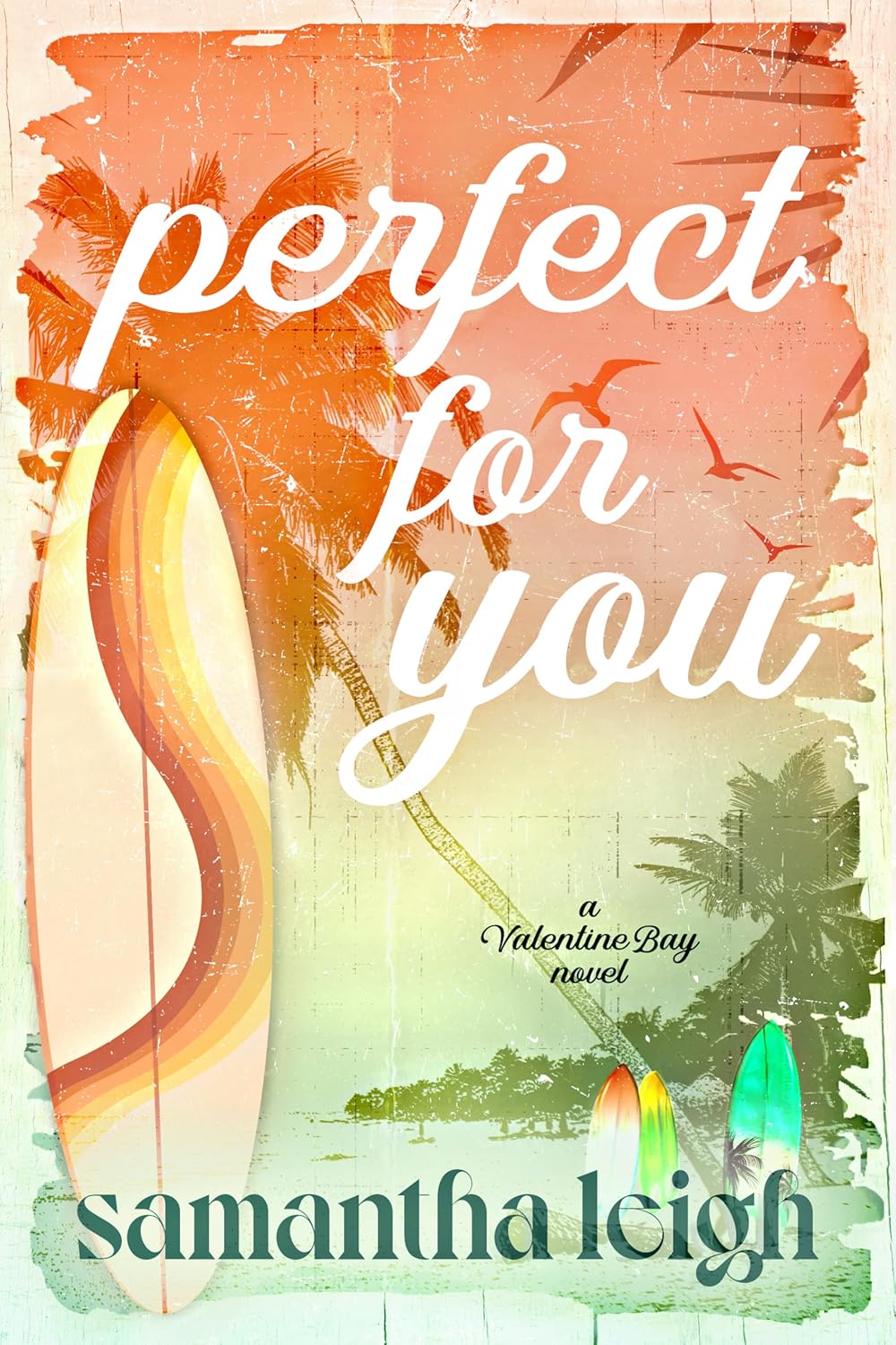 Perfect For You (Valentine Bay #3)