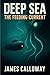 DEEP SEA - The Feeding Current: A Claustrophobic Submarine Thriller of Cosmic Horror (Deep Sea Horror Novellas)