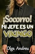 ¡Socorro! Mi jefe es un vikingo