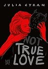 not TRUE LOVE not TRUE LOVE