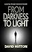 From Darkness To Light by David Hutton