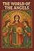 The World of the Angels: An...
