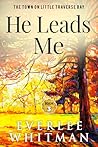 He Leads Me: Chri...