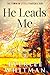 He Leads Me: Christian Romance (The Town On Little Traverse Bay Book 3)