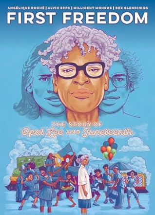 First Freedom: The Story of Opal Lee and Juneteenth