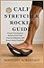 Calf Stretcher Rocker Guide by Douglas S. Robertson