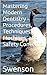 Mastering Modern Dentistry - Procedures, Techniques, Machines... by Swenson