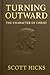 Turning Outward - The Character of Christ by Scott Hicks