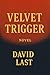VELVET TRIGGER