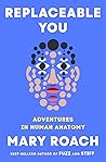 Book cover for Replaceable You: Adventures in Human Anatomy