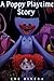 A Poppy Playtime Story by Eve Rivera