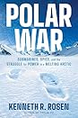 Polar War by Kenneth R. Rosen