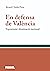 En defensa de València. Toponímia i denominació nacional by Ricard Chulià Peris