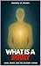 What Is a Soul?: Mind, Spir...