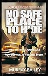 No Safe Place To Hide by Murray Bailey