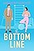 The Bottom Line (The Love L...