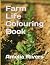 Farm Life Colouring Book by Amelia Rivers