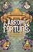 Arrow of Fortune (Raiders of the Arcana, #3)