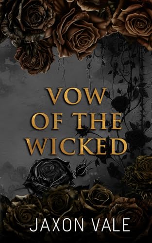 Vow Of The Wicked: A Dark Mafia Romance (Vows and Vendettas)