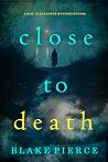 Close To Death