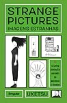 Strange Pictures....