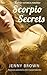 Scorpio Secrets (Unrepentant Scoundrels #2)